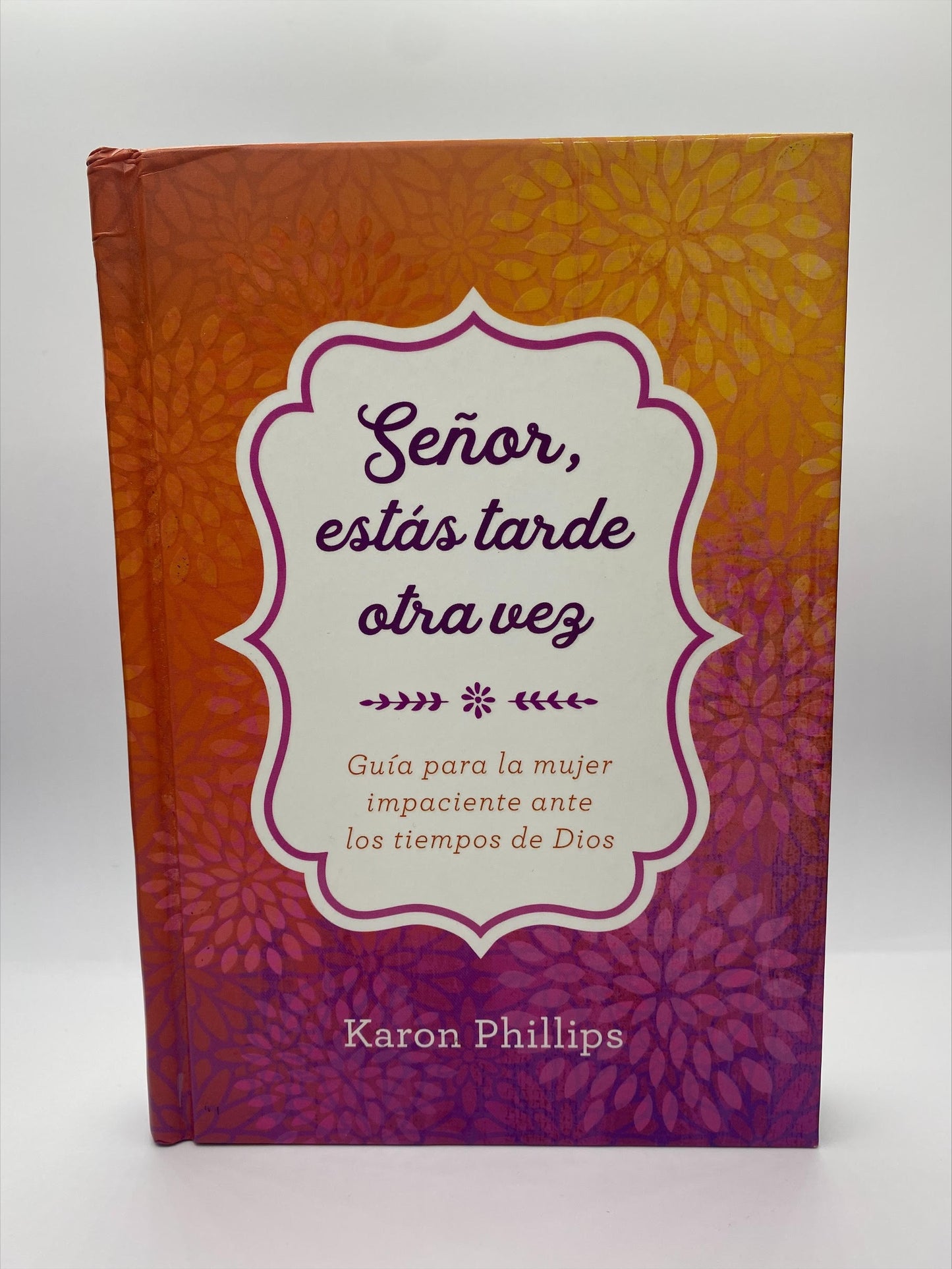 Señor, estás tarde otra vez