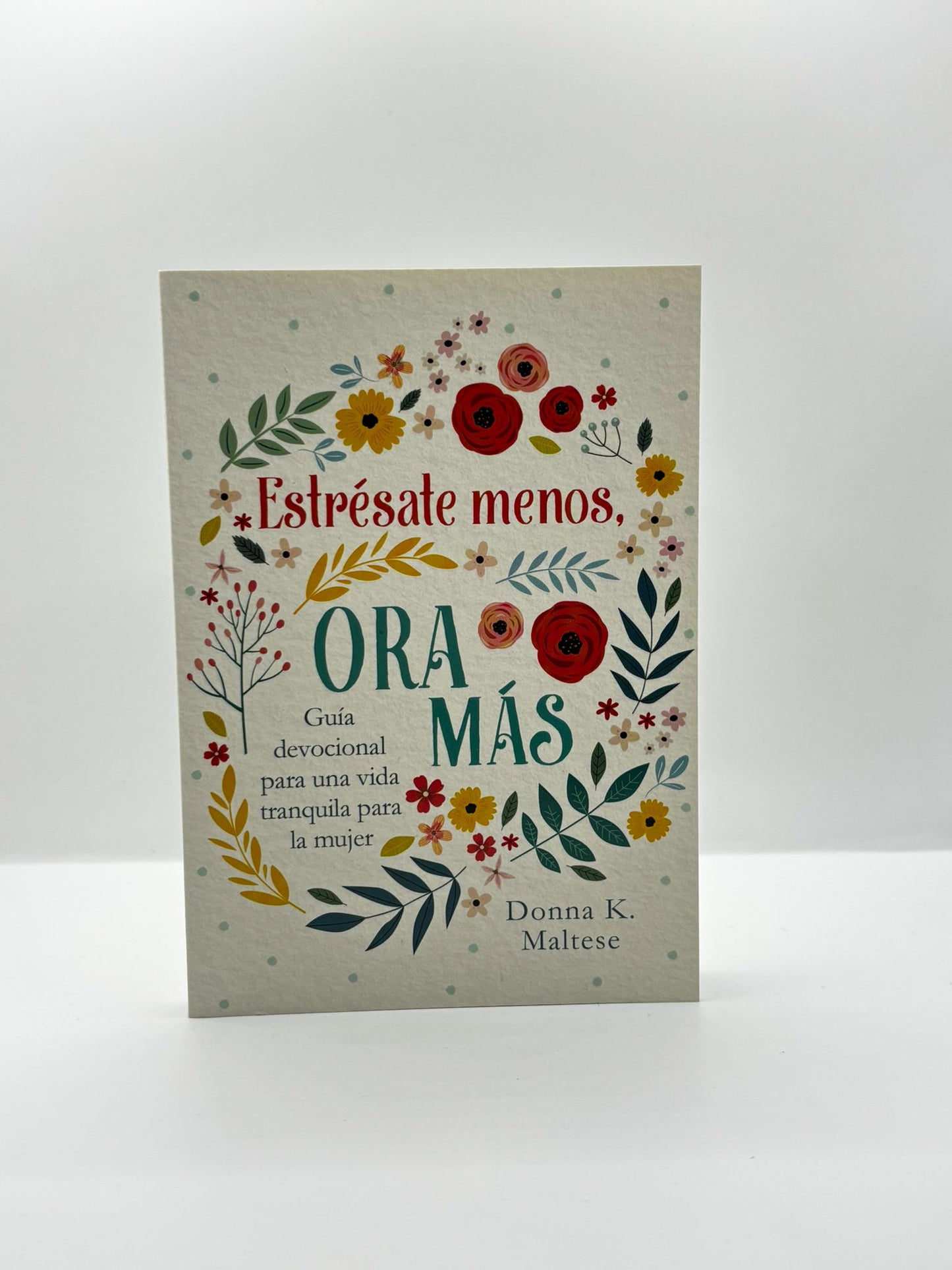 Estrésate menos, Ora más